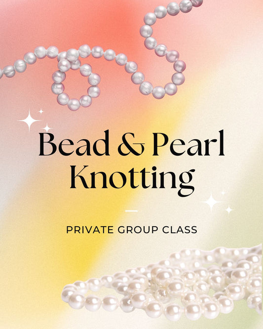 Bead & Pearl Knotting Class